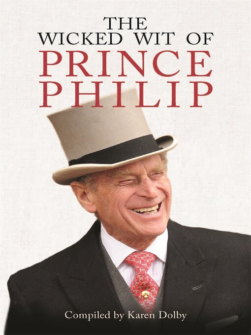 Title details for The Wicked Wit of Prince Philip by Karen Dolby - Available